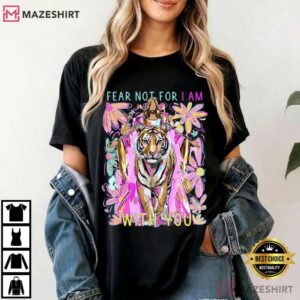 Fear Not For I Am With You Jesus Lion Christianity Catholic T-Shirt