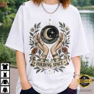Holding Space Social Worker Gentle Mental Health Professional T Shirt (1)