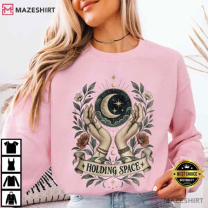 Holding Space Social Worker Gentle Mental Health Professional T Shirt (2)