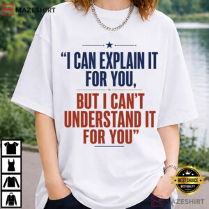 I Can Explain It To You But I Can’t Understand It For You Sarcastic Coworker (1)