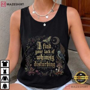I Find Your Lack Of Whimsy Disturbing Mushroom Crow Owl T Shirt (4)