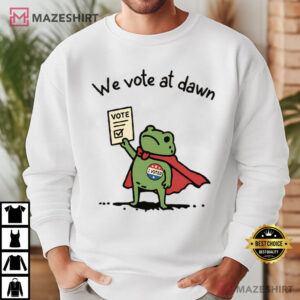 We Vote At Dawn Frog Meme All Elections Matter Liberal Civil T Shirt (2)