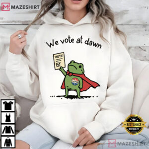 We Vote At Dawn Frog Meme All Elections Matter Liberal Civil T Shirt (3)