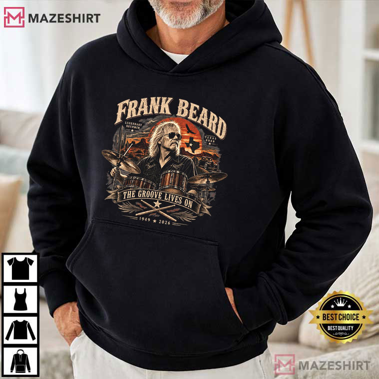 Frank Beard Tribute The Groove Lives On Vintage Drummer Memorial T-Shirt Frank Beard Tribute The Groove Lives On Vintage Drummer Memorial T-Shirt