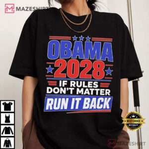 Obama 2028 If Rules Dont Matter Run It Back Funny Political Presidential E (3)