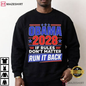 Obama 2028 If Rules Dont Matter Run It Back Funny Political Presidential E (4)