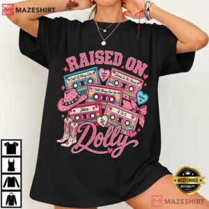 Dolly Parton Raised On Dolly Country Music Legend T Shirt (3)