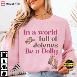 Dolly Parton In A World Full Of Jolenes Be A Dolly Pink Cowgirl Boots Hat T Shirt (3)