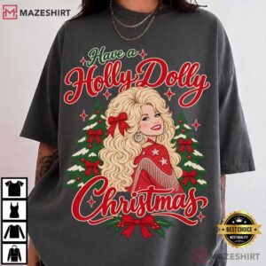 Dolly Parton Have A Holly Dolly Christmas Country Music T-Shirt