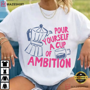 Dolly Parton Pour Yourself A Cup Of Ambition Retro Coffee T-Shirt