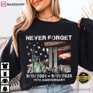 Never Forget Patriot Day 911 25th Anniversary American Flag T Shirt (4)