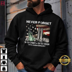 Never Forget Patriot Day 911 25th Anniversary American Flag T Shirt (3)