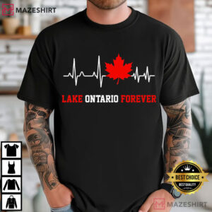 Lake Ontario Forever Maple Leaf Heartbeat Funny Political Patriotic T (1)