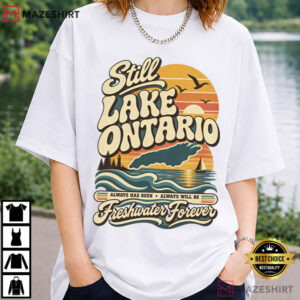 Still Lake Ontario Freshwater Forever Canada Ontario Protest T Shirt (1)