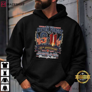 We Will Never Forget 911 25th Anniversary September 11 Memorial T Shirt (1)