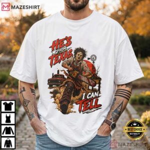 He's From Texas I Can Tell Retro Halloween Horror Texas Slasher T Shirt (4)
