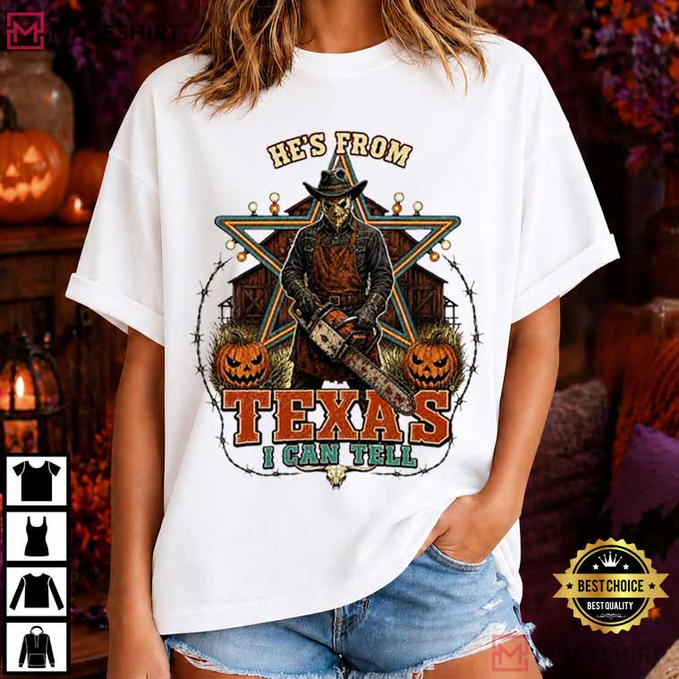 Horror Chainsaw He’s From Texas I Can Tell Vintage Horror T-Shirt