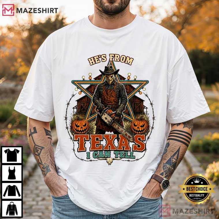 Horror Chainsaw He’s From Texas I Can Tell Vintage Horror T-Shirt