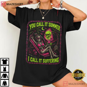 Halloween You Call It Summer I Call It Suffering Coffin Skeleton T Shirt (1)