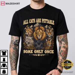 Lion Leopard All Cats Are Pettable Some Only Once Vintage Wild Cat T Sh (1)