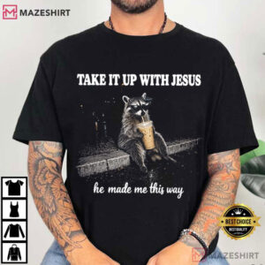 Grunge Raccoon Drinking Coffee Tea Take It Up With Jesus T Shirt (1)