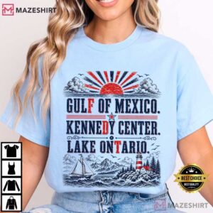 Anti Trump Gulf Of Mexico Kennedy Center Lake Ontario T Shirt (4)