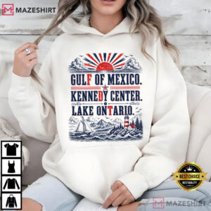 Anti Trump Gulf Of Mexico Kennedy Center Lake Ontario T Shirt (3)
