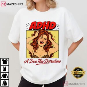 ADHD A Diva Has Distractions Funny Retro Pop Art T Shirt (1)