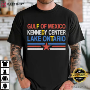 Gulf Of Mexico Kennedy Center Lake Ontario Political Humor T Shirt (3)