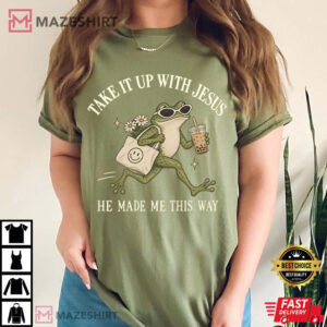 Take It Up With Jesus Sarcastic Faith Funny Christian Frog T Shirt (1)