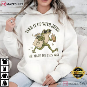 Take It Up With Jesus Sarcastic Faith Funny Christian Frog T Shirt (2)