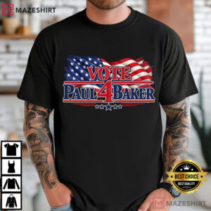 Vote Paul 4 Baker American Flag Political Campaign T Shirt (1)