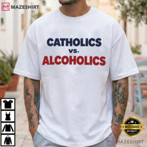 Catholics Vs Alcoholics College Game Day Religious Football T Shirt (1)
