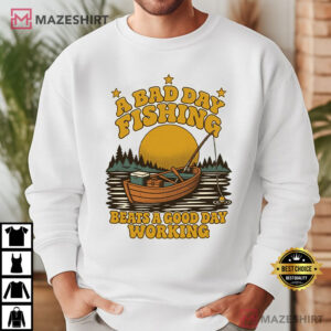 A Bad Day Fishing Beats A Good Day Working Funny Fishing T Shirt (2)