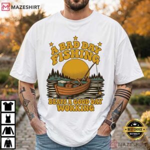 A Bad Day Fishing Beats A Good Day Working Funny Fishing T Shirt (3)