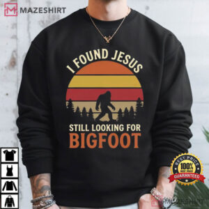 I Found Jesus Still Looking For Bigfoot Vintage Retro T Shirt (3)