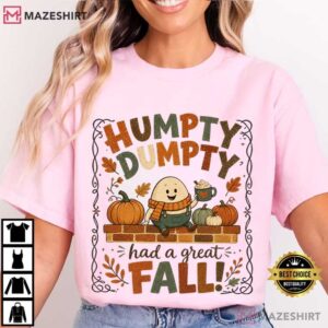 Pumpkin Humpty Dumpty Had A Great Fall Cute Autumn Humor T-Shirt