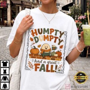 Pumpkin Humpty Dumpty Had A Great Fall Cute Autumn Humor T Shirt (3)