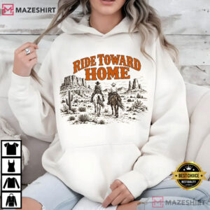 Ride Toward Home Western Cowboy Desert Horseback T Shirt (4)