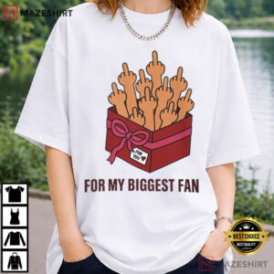 Biggest Fan Funny Middle Finger Sarcastic Gift T Shirt (4)