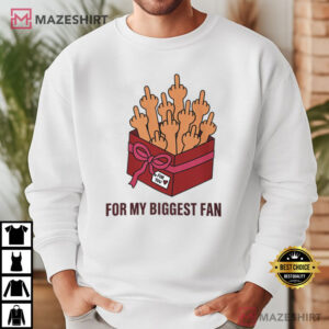 Biggest Fan Funny Middle Finger Sarcastic Gift T Shirt (2)