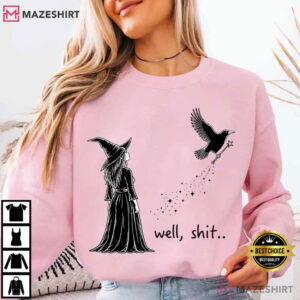 Halloween Well Shit Funny Witch Crow Magic Wand T Shirt (4)