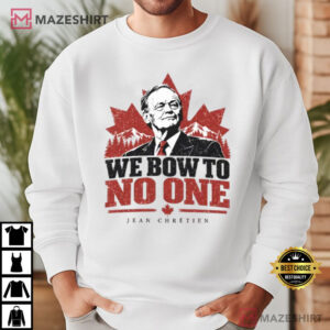 Canadian Prime Minister We Bow To No One Jean Chrétien T Shirt (4)