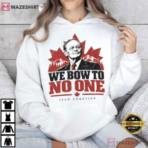 Canadian Prime Minister We Bow To No One Jean Chrétien T Shirt (1)