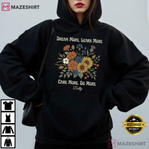 Dolly Parton Quote Dream More Learn More Fan Gift T Shirt (4)