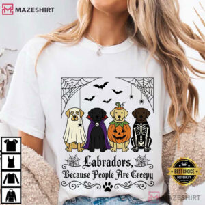 Labradors Because People Are Creepy Funny Lab Mom Halloween T Shirt (1)