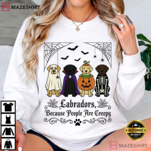 Labradors Because People Are Creepy Funny Lab Mom Halloween T Shirt (2)