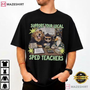 Support Your Local SPED Teachers Funny Back To School T Shirt (3)