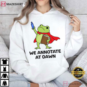 Frog Reader Book Lover We Annotate At Dawn Funny T Shirt (4)
