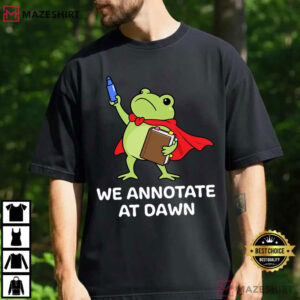 Frog Reader Book Lover We Annotate At Dawn Funny T Shirt (2)